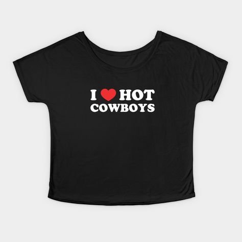 I Heart Cowboys, I Love Cowboys Shirt, Ben Wyatt, Cowboys Shirt, Nashville Outfits, Country Outfits, Wild West, Shop My, Tshirt Designs