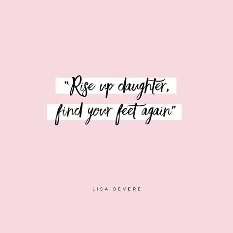 Rise up daughter, find your feet again. Be Like Esther Quotes, Bible Quotes Daughters, Women Rise Up Quotes, Rise Up Wallpaper, Daughter Of God Quotes, Rise Up Quotes, Rise Up, Rise Quotes, Psalm 3