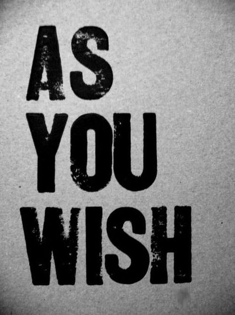 However you want it. The Princess Bride, Princess Bride, Three Words, Letterpress Printing, Movie Quotes, The Words, Good Movies, Make Me Smile, Wise Words