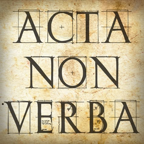 Acta non Verba. Actions not words! i.e. don't talk the talk. Walk the walk ! Do it rather than talk about it! #ActanonVerba Acts Non Verba Tattoo, Acta Non Verba Tattoo, Smart Quotes Wisdom, Tattoo Writing Styles, Actions Not Words, Latin Quote Tattoos, Logic And Critical Thinking, Walk The Talk, Good Tattoo Quotes