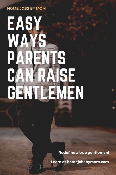 Raising A Gentleman, Raising Gentlemen, Good Listening Skills, Making Money On Youtube, Parenting Strategies, Parenting Help, Millionaire Minds, True Gentleman, Raising Boys