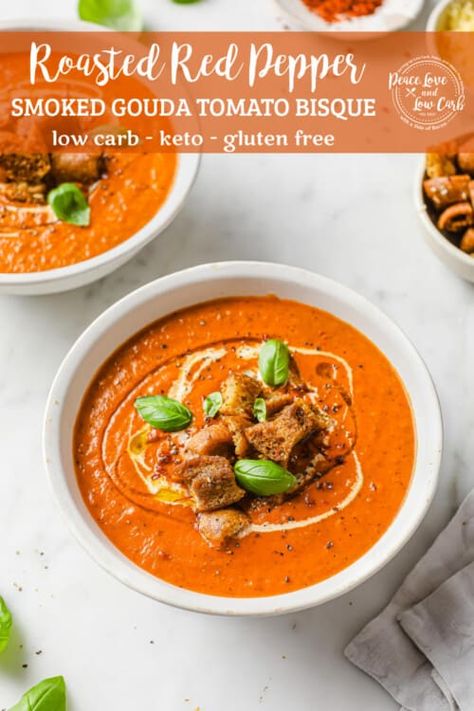 Smoked Gouda Roasted Red Pepper Tomato Bisque, Gouda Soup, Bacon Chowder, Bisque Soup, Keto Soups, Roasted Red Pepper Soup, Low Carb Soup Recipes, Smoked Gouda Cheese, Red Pepper Soup