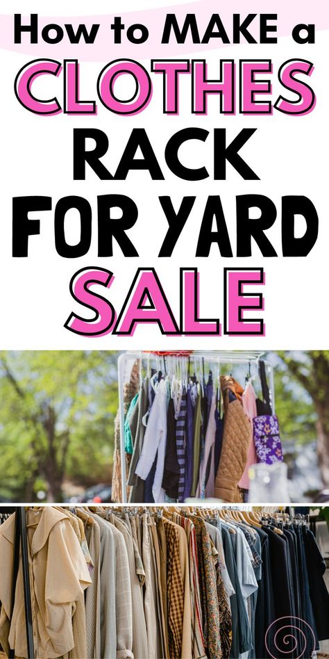 Follow this step-by-step guide to make a clothes rack for your yard sale and take your display to the next level! #YardSaleDisplay #ClothesRack Display Clothes At Yard Sale, Diy Clothes Rack For Yard Sale, Yard Sale Organization Display, Garage Sale Ideas Display, Garage Sale Advertising, Garage Sale Clothes, Yard Sale Clothes, Yard Sale Clothes Rack, Yard Sale Display