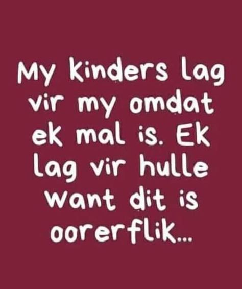 Snaakse Afrikaanse Grappe, South African Jokes, South African Quote, Funny Good Morning Wishes, Afrikaanse Grappe, African Jokes, My Son Quotes, Funny Riddles With Answers, Birthday Cards Funny