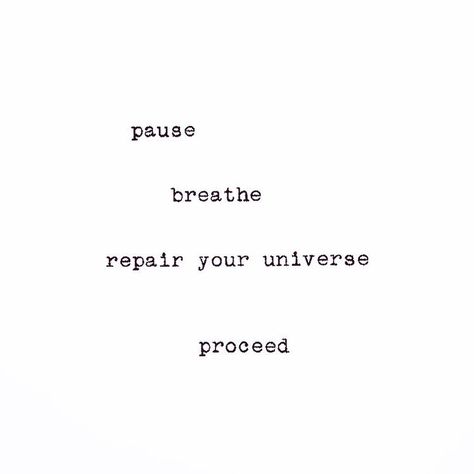 Breathe Again Quotes, Pause Aesthetic, Practice The Pause Tattoo, Pause And Breathe Tattoo, Taking A Pause Quotes, Recovering Quotes, Relax And Breathe Quotes, Universe, Poetry