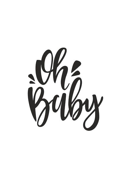 Oh baby interior poster calligraphic pri... | Premium Vector #Freepik #vector #inspirational-poster #hand-lettering #typography-design #handwritten Oh Baby, Baby Vector, Oh Baby Letters With Lights, Oh Baby Neon Sign, Baby Word Art, Baby Shower Quotes, Baby Cupcake Toppers, Minimal Font, Retro Text