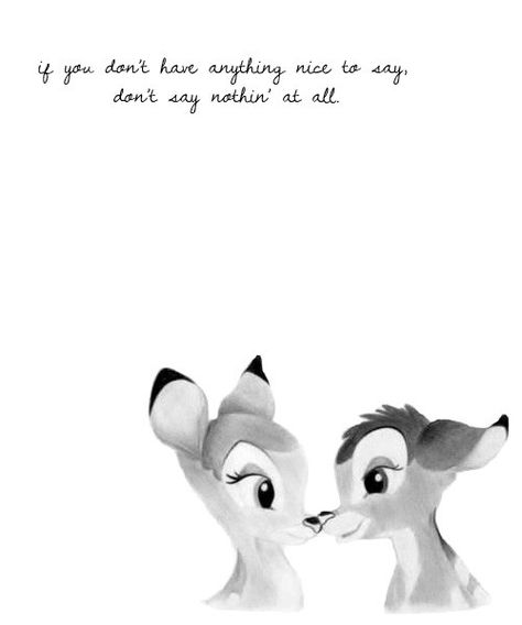 Bambi... I wish everyone would do this! Say Nothing, Easy Doodle, Messages Quotes, Disney Images, Disney Animals, Nothing At All, Quotes Disney, Ideas Quotes, Trendy Quotes