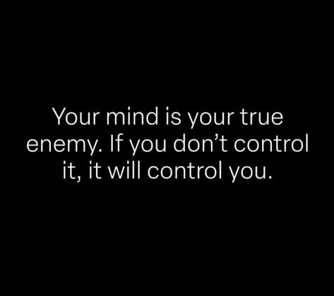 Your mind is your true enemy. If you don't control it, it will control you.







#BestQuotesoftheDay #GetMotivated #Inspirational #WordsofWisdom #WisdomPearls #BQOTD Your Mind Quotes, Healing Spirituality, Energy Healing Spirituality, Mind Control, Mind Quotes, Mindfulness Quotes, Take Control, Pretty Quotes, Energy Healing