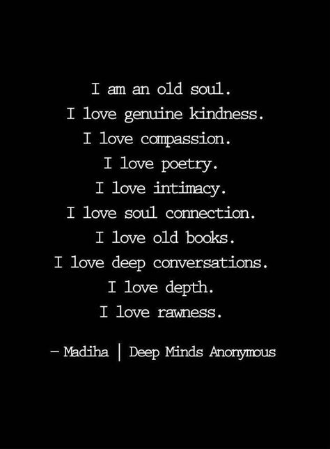 ❤️ I’m an old soul Tumbling Quotes, Old Soul Quotes, An Old Soul, Inspirerende Ord, Soul Connection, Life Quotes Love, Soul Quotes, Old Soul, A Poem