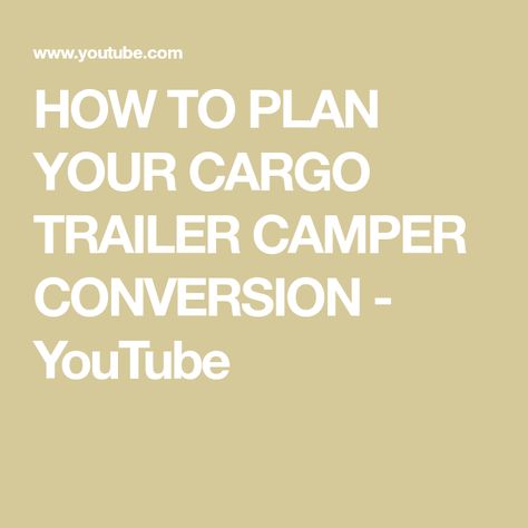 HOW TO PLAN YOUR CARGO TRAILER CAMPER CONVERSION - YouTube Trailer Camper Conversion, Cargo Trailer Camper Conversion, Cargo Trailer Camper, Trailer Camper, Cargo Trailers, Camper Conversion, Off Grid, Off Road, Rv