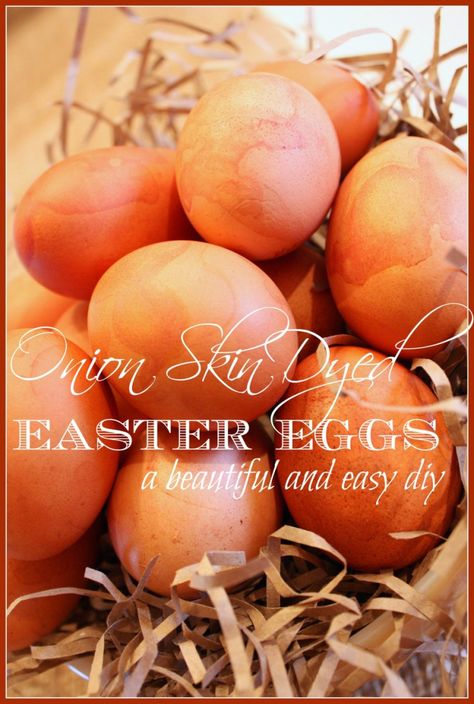 7 THINGS TO DO NOW FOR EASTER - StoneGable Onion Skin Dye, Dye Eggs, Dyed Easter Eggs, Dyed Eggs, Onion Skin, Warm Browns, Egg Dye, Easter Egg Dye, Peter Cottontail