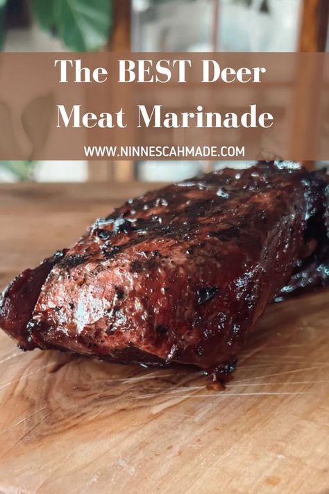 Venison Marinade Recipes Deer, Deer Marinade, Venison Marinade Recipes, Easy Venison Recipes, Marinated Venison, Deer Steak Recipes, Venison Tenderloin Recipes, Elk Meat Recipes, Venison Marinade