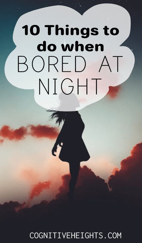 What To Do When Your Bored At Night, Stuff To Do At Night When Bored, What To Do At Night, Things To Do At Night By Yourself, What To Do When Bored At Home At Night, Things To Do When You Cant Sleep, Things To Do When Bored At Home Alone, Things To Do Late At Night, What To Do When Bored At Night