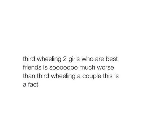 Third Wheel Quotes, Third Wheeling, The Third Wheel, Poetic Quote, Third Wheel, Reminder Quotes, Friends Quotes, Wallpaper Quotes, Best Friends