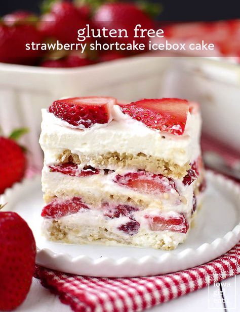 Edible Desserts, Gluten Free Strawberry Shortcake, Strawberry Icebox Cake, Smores Dessert, Dreamy Desserts, Cherry Cookies, Iowa Girl Eats, Bake Recipes, Baked Strawberries