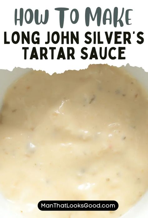 Long John Silver’s Tartar Sauce Tartar Sauce Recipe, Fried Seafood, Homemade Tartar Sauce, Long John Silver, Rustic Recipes, Vegan Mayonnaise, Air Fried Chicken, Tartar Sauce, Sweet Pickles