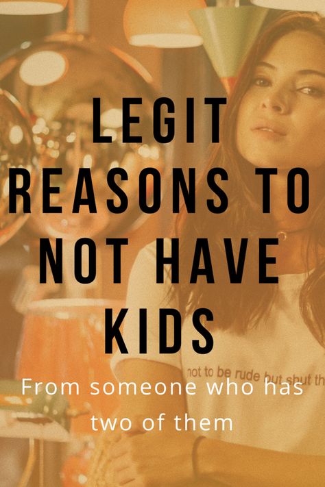 10 Legit Reasons to Not Have Kids (By Someone Who Has Them!). Is it really okay not to have kids? Yes (duh, I shouldn't even have to answer that) and here's why. Childfree Quotes, I Dont Want Kids, Its Okay Quotes, Not Having Kids, I Want A Baby, Child Free, Fertility Health, Chosen Family, Pregnancy Symptoms