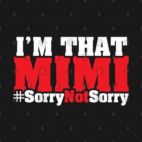 Mimi Quotes, Mimi Life, Granny Shirts, Quotes About Grandchildren, Mimi Love, First Time Grandma, Sarcastic Shirts Funny, Grandma Shirts, Sarcastic Shirts