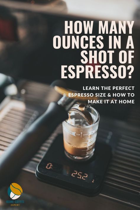 Background image of an espresso machine pulling a shot of espresso which sits on top of scales. Text: "How many ounces in a shot of espresso? Learn the perfect espresso size & how to make it at home" Italian Coffee Maker, Coffee Trailer, Shot Of Espresso, Espresso At Home, Coffee Area, Coffee Shop Business, Coffee Bike, Coffee Facts, Best Espresso Machine