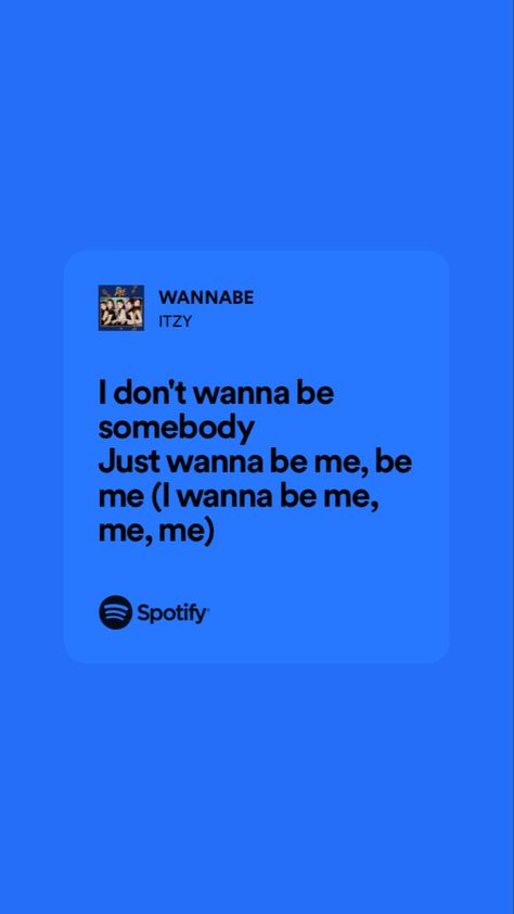 Itzy Lyrics, Wannabe Lyrics, Kpop Lyrics, Wallpaper Kpop, Spotify Lyrics, Describe Me, Music, Wall, Pins