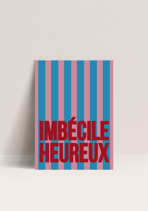 Affiche message positif et mantra : Imbécile Heureux| Papier and Co Fun Poster Design, Positive Posters, Fun Posters, Illustration Design Graphique, Colorful Poster, Message Positif, Free Printable Art, Branding Mood Board, Fashion Art Illustration