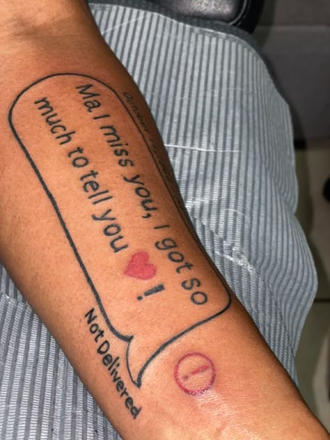 Mom I Miss You Tattoo, For Her Id Risk It All Tattoo Mom, Mother Dedication Tattoos, Momma Tried Tattoo, Text Message Tattoo, Dear Mama Tattoo, I Miss You Tattoo, Tattoo For Mother Who Passed, Mom Tattoo Quotes