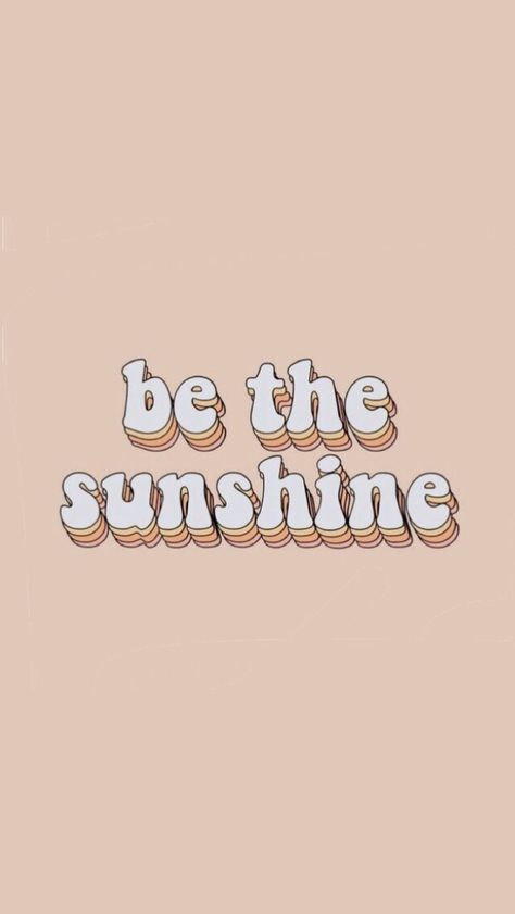 Cute Wallpapers Words, Be The Sunshine Wallpaper, Aesthetic Wallpaper Sayings, Wallpaper Sentences, Good Vibes Aesthetic Wallpaper, Sunshine Wallpaper Iphone, Sunshine Aesthetic Wallpaper, Sunshine Wallpaper Aesthetic, Cute Inspirational Wallpaper