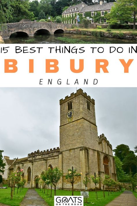 15 Best Things To Do in Bibury, England Bibury England, Highgrove House, Europe On A Budget, Long Term Travel, Travel Blogging, Anniversary Trips, Europe Travel Destinations, The Cotswolds, Solo Female Travel