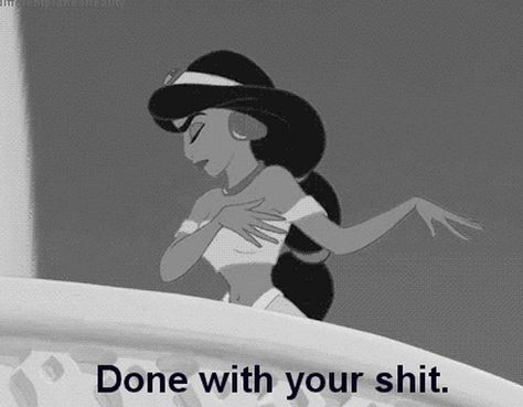 I'm done I'm so done. Disney Princess Names, Disney Quotes Funny, Princess Quotes, Disney Princess Jasmine, Wallpaper Iphone Disney Princess, Disney Jasmine, Disney Princess Movies, Disney Princess Quotes, Disney Gif