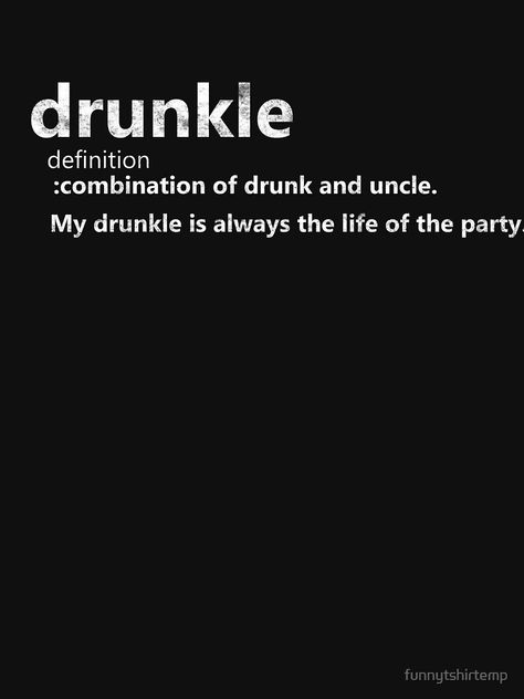 "Drunkle Drunk Uncle Definition Drinking Dysfunctional Family Fun" Lightweight S #Aff , #Aff, #Uncle, #Definition, #Drunkle, #Drunk Uncle Aesthetic, Uncle Definition, Dysfunctional Family, Autumn Street Style, Street Styles, Family Fun, Drinks, Quotes