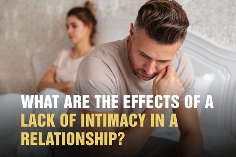 What are the Effects of a Lack of Intimacy In a Relationship? Lack Of Intimacy, Intimacy Issues, Self Esteem Issues, Relationship Counselling, Communication Problems, Partner Work, Relationship Struggles, Physical Intimacy, Distance Relationship