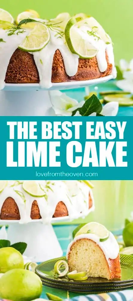 Easy Lime Cake • Love From The Oven Easy Lime Cake, Lime Cake Recipe Easy, Lime Bundt Cake Recipe, Lime Bundt Cake, Lime Cake Recipe, Key Lime Pound Cake, Key Lime Desserts, Key Lime Pie Easy, Key Lime Cake