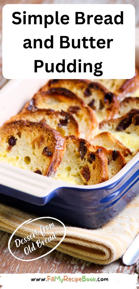 Bake this Simple Bread and Butter Pudding recipe for a warm dessert with left over stale bread and serve with custard, cream or ice cream. English Bread Pudding, Leftover Bread Recipes, Bread And Butter Pudding Recipe, English Bread, Bread Pudding Easy, Simple Bread, Old Fashioned Bread Pudding, My Recipe Book, Fine Dining Desserts