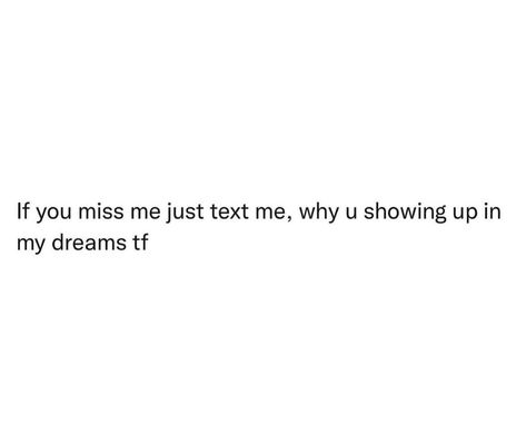 I Know You Miss Me Tweets, I Miss U Text, Miss Me Quotes, Miss My Ex, Doodle Quotes, I Miss U, Bio Quotes, I Miss Him, Text Me