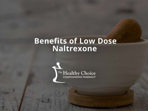 Low Dose Naltrexone Benefits, Compounding Pharmacy, Low Dose Naltrexone, Healthy Choice, Alcohol Drinks, Types Of Cancers, Autoimmune Disease, Medical Conditions, Chronic Pain