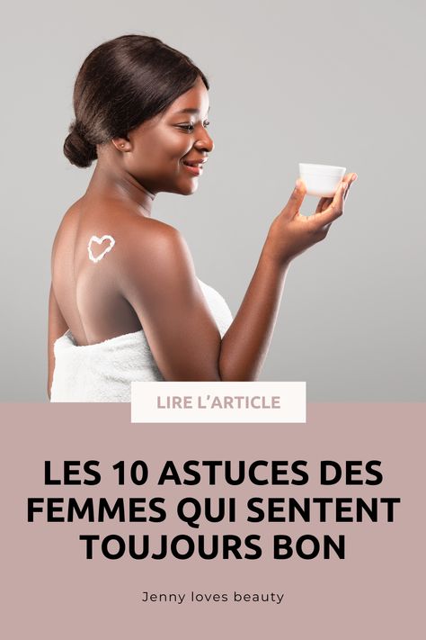 Comment sentir bon tout le temps ?Découvre 10 astuces pour rester fraîche du matin au soir ! Comment Glow Up, Blog Pictures, Diy Body Care, Vicks Vaporub, Diy Body, Boss Lady, Glow Up?, Beauty Blog, New Life