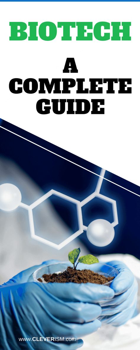 Biotech | A Complete Guide. The science of biotechnology has enormously improved the life of humans. From revolutionizing medical techniques, to helping the agricultural industries, biotechnology has kept up with global needs and demands. #cleverism #business #ideas #career #plan #blog #Leadership #insights #startup #entrepreneur Environmental Careers, Biotechnology Notes, Biotechnology Engineering, Biotechnology Careers, Plant Biology, Career Plan, Genetic Engineering, Regenerative Medicine, Natural Cough Remedies