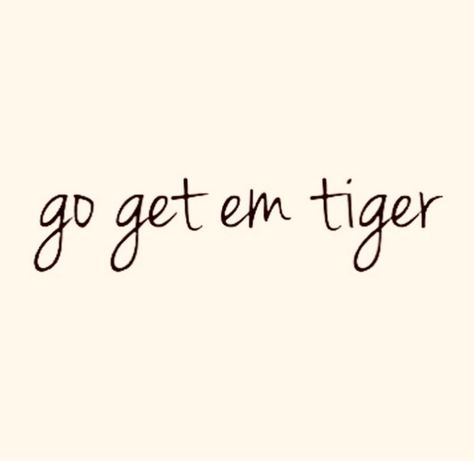 Go Get Em Tiger, Cool Wallpapers For Phones, Tattoo Inspo, Fashion Quotes, Vixx, Cool Wallpaper, Vision Board, Wallpapers, Quotes