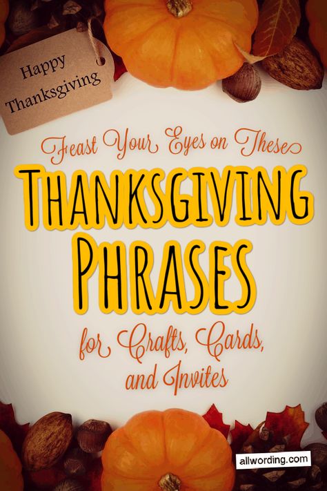 A list of Thanksgiving phrases for cards, crafts, invitations, and whatnot Thanksgiving Invitation Ideas Diy, Poems For Thanksgiving, Thanksgiving Card Ideas Handmade, Thanksgiving Card Ideas Simple, Thanksgiving Verses For Cards, Thanksgiving Day Cards Homemade, Thanksgiving Card Sayings, Thanksgiving Card Sentiments, Thanksgiving Sayings For Cards