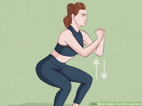 3 Ways to Make Your Butt Look Sexy - wikiHow Excersise For Buttocks At Home, Best Exercise For Hips, Styling Hacks, Glute Exercises, Lose Arm Fat, Glute Activation, Buttocks Workout, Workout Plan For Women, Exercise Tips