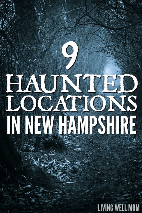 Haunted New Hampshire, England Activities, Halloween Destinations, Haunted America, Haunted Locations, Travel Local, Dark Tourism, Vermont Vacation, Real Haunted Houses