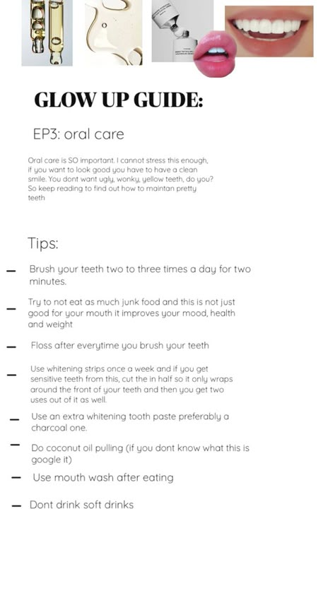 #glowup #glowupadvise #glowuptips #oralcare #oralcaretips #oralcareadvise #howtogetwhiterteeth #aesthetic White Teeth Tips, Mouth Hygiene, Teeth Aesthetic, Glow Up Guide, Take Good Care Of Yourself, Pretty Teeth, Get Whiter Teeth, Yellow Teeth, Get My Life Together