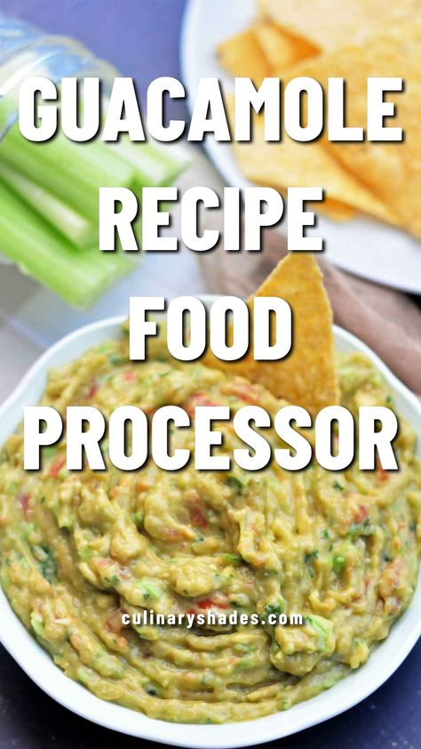 Guacamole In Food Processor - Culinary Shades Food Processor Guacamole, Frozen Guacamole, Ninja Food Processor, Mexican Dip, Guacamole Ingredients, Guacamole Recipe Easy, Fresh Guacamole, How To Make Guacamole, Vegetarian Sides