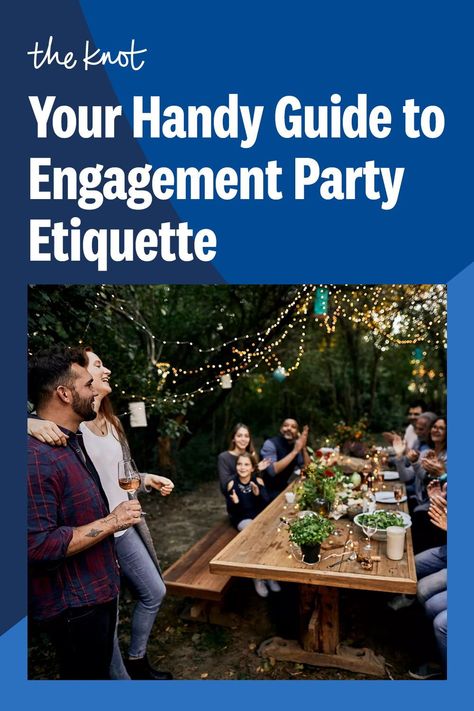 How To Throw An Engagement Party, Engagement Party Planning Checklist, Engagement Party Recipes, Engagement Party Outfit Guest, Engagement Party Guest, Small Engagement Party, Engagement Party Etiquette, Outdoor Engagement Party, Engagement Etiquette