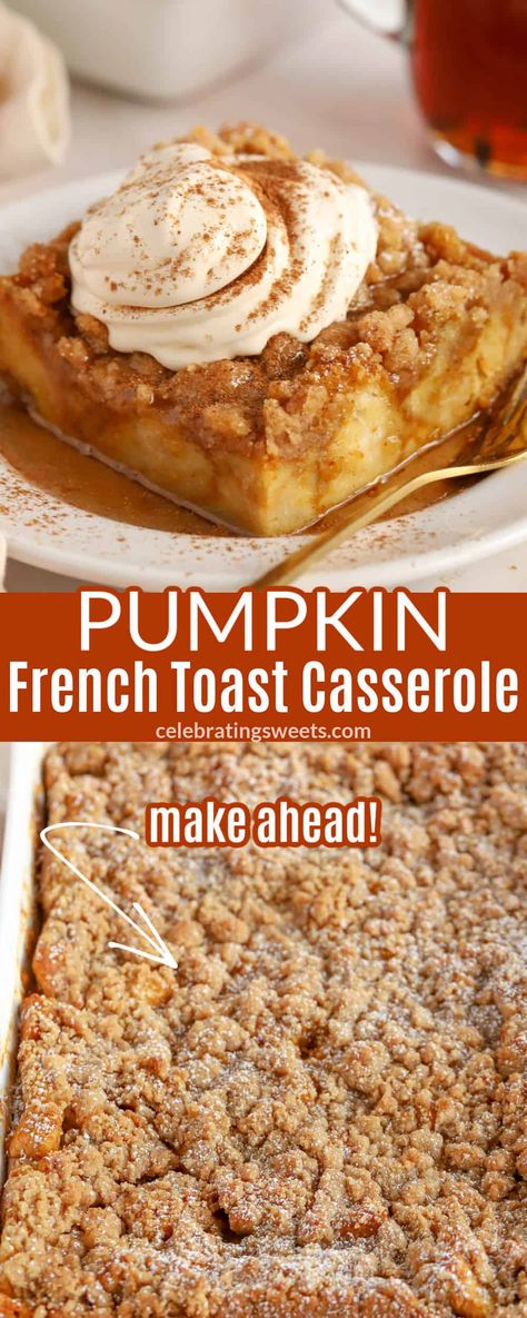 Brown Sugar Crumble Topping, Fresh Pumpkin Recipes, Pumpkin French Toast Casserole, Celebrating Sweets, Fall Recipes Breakfast, Thanksgiving Baking, Easy Breakfast Brunch, Pumpkin Breakfast, Pumpkin French Toast