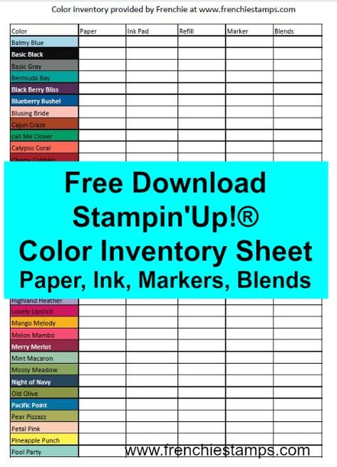 Free Inventory Sheet for your Stampin'Up! Ink, Paper, Markers and Blends at frenchiestamps.com Stamp Organization, Craft Supplies Inventory, Stampin Up Markers, Inventory Sheet, Vinyl Business, Craft Paper Storage, Color Template, Scrapbook Studio, Card Measurements