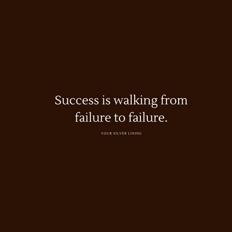 success is walking from failure to failure. mine!  #affirmation #manifestation #motivation Failing Motivation, Failure To Success Motivation, Manifestation Motivation, Affirmation Manifestation, Remember Why You Started, Success And Failure, Motivational Quote, Study Motivation, The Journey