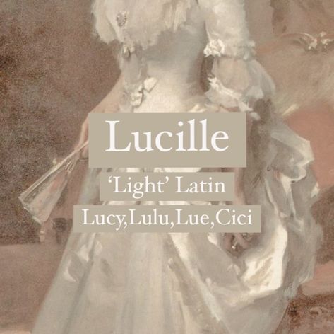 Baby girl name Lucille. Vintage girl name. Princess girl names. Lucille Name Meaning, Female Names That Mean Light, Lucy Name Meaning, Cute Latin Nicknames, Nicknames With Meaning, Pretty Nicknames, Latin Nicknames, Pretty Names With Meanings, Latin Names And Meanings