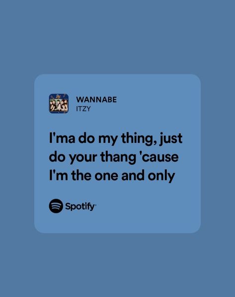 Itzy Song Lyrics, Kpop Karaoke, Bestie Songs, Itzy Lyrics, Wannabe Lyrics, Ant Wan, Wannabe Itzy, Blue Widget, Kpop Lyrics