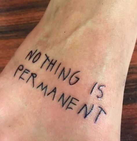 Cb Hoyo, Corny Quotes, Nothing Is Permanent, I Tattoo, Tattoo Quotes, Tatting, Evolution, A Photo, Tattoos